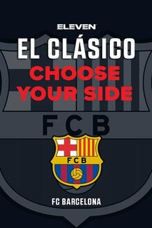 El Clásico: Real Madrid-FC Barcelona (Barca)