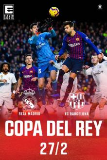 Copa del Rey 2019: Real Madrid - FC Barcelona
