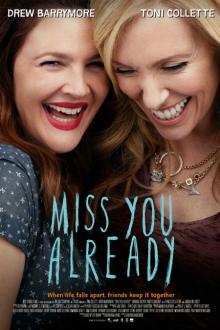 Ladies at the Movies: Miss You Already