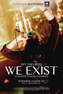 Concert: Off The Cross - We Exist