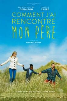 Comment j'ai rencontré mon père