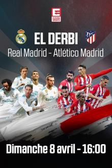 El Derbi 2018: Real Madrid - Atlético Madrid