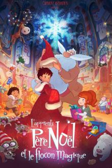 L'Apprenti Pere Noel et le flocon magique