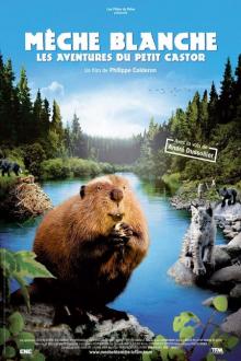 MECHE BLANCHE, LES AVENTURES DU PETIT CASTOR