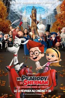 M Peabody et Sherman : Les Voyages dans le Temps