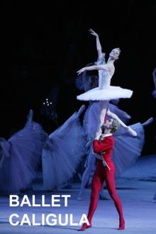 BALLET: CALIGULA - 2011
