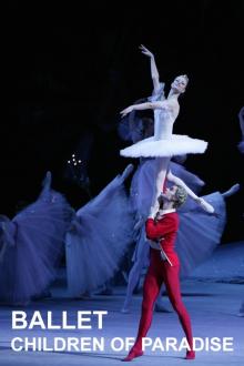 BALLET: CHILDREN OF PARADISE - 2011