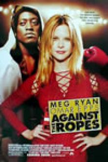 AGAINST THE ROPES