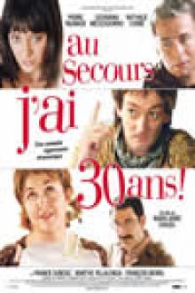 AU SECOURS, J'AI 30 ANS