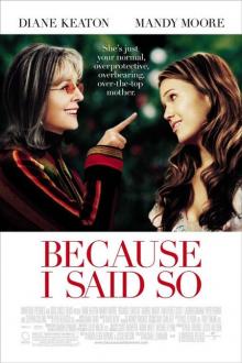 BECAUSE I SAID SO