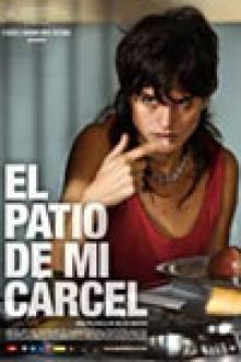 EL PATIO DE MI CARCEL