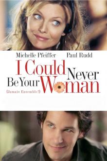 I COULD NEVER BE YOUR WOMAN