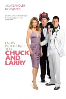I NOW PRONOUNCE YOU CHUCK AND LARRY